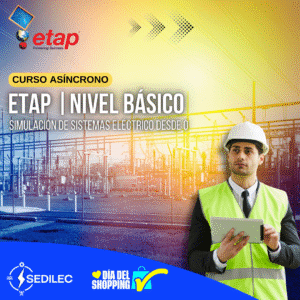 ETAP – Nivel Básico: Diseño y Simulación de Sistemas Eléctricos